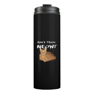 Termo No enfades a Meowt - un gato Naranja me estresa
