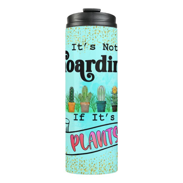 Termo No es acaparar si sus plantas (Anverso)