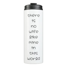 Termo no hay esposa como la mía en este mundo