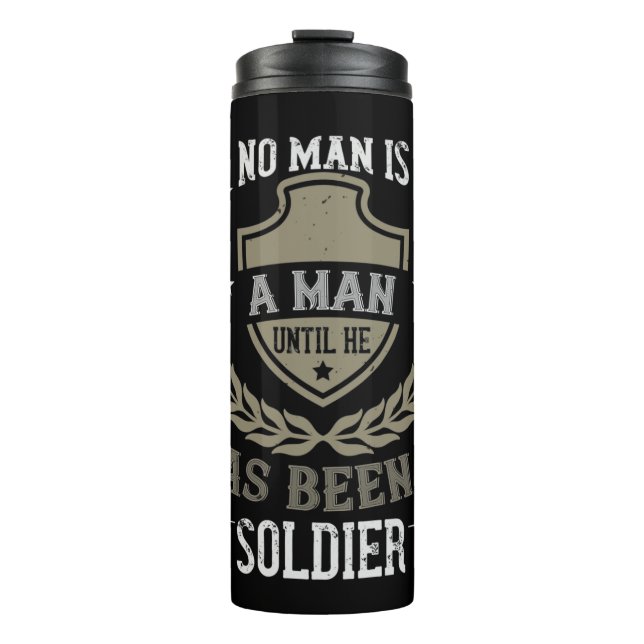 Termo No Man Is A Man Until He Has Been A Soldier (Anverso)