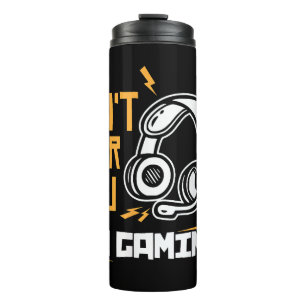 Termo No puedo oírte estoy jugando - Gamer y Gamer