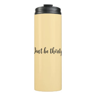 Termo No tengas sed Tumbler