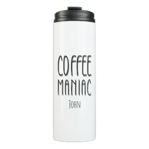 Termo Nombre personalizado Café Maniac - Gracioso