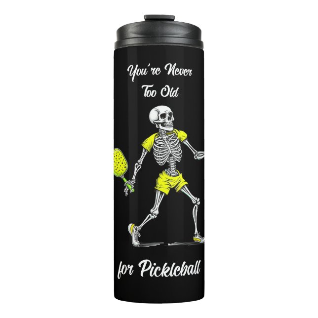 Termo Nunca eres demasiado viejo para Pickleball (Anverso)