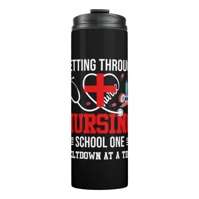 Termo Nurse Gift | Getting Through Nursing School One (Anverso)