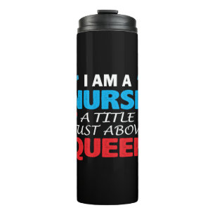 Termo Nurse Gift Soy Una Enfermera Un Título Justo Por