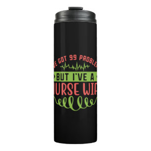 Termo Nurse Gift Tengo 99 Problemas