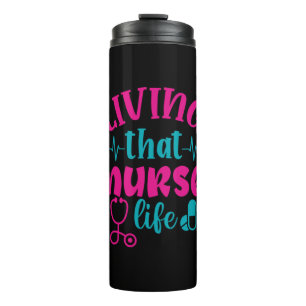 Termo Nurse Gift   Vivir Esa Vida De Enfermería