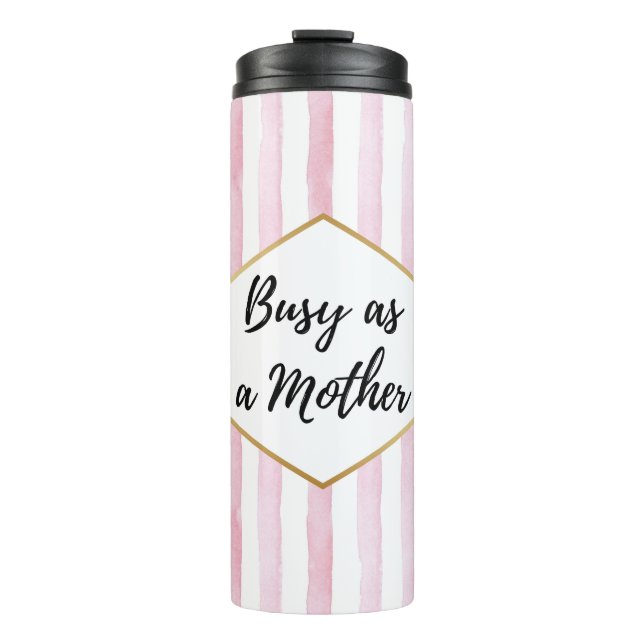 Termo Ocupada como una Madre Rayada de Rosa (Anverso)