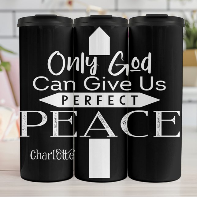 Termo Only God Can Give Us Perfect Peace (Subido por el creador)