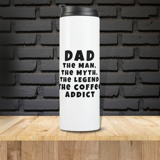 Termo Papa Man Myth Legend Coffee Addict Funny (Subido por el creador)