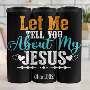 Termo Permítame Contarle Acerca de Mi Jesús
