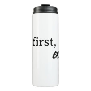 Termo pero primero, café Thermal Tumbler Travel Mug