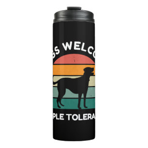 Termo Perros Bienvenidos, Personas Toleradas - Diseño Di