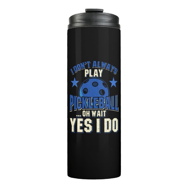 Termo Pickleball - No Siempre Juego Pickleball (Anverso)
