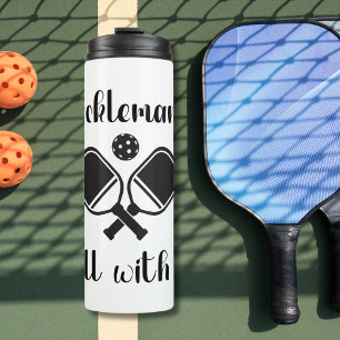 Termo Pickleball Picklemania Dill With It divertido jueg