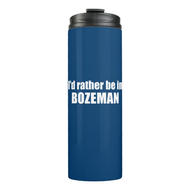 Termo Preferiría Estar En Bozeman Montana (Anverso)