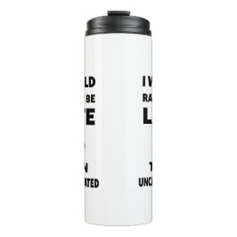 Termo Prefiero Llegar Tarde A La Escuela