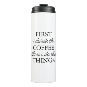 Termo Primero bebo café luego hago las cosas