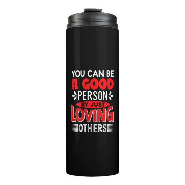 Termo Puedes Ser Una Buena Persona Amando A Otros-856 (Anverso)