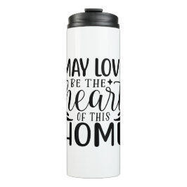 Termo Que el amor sea el corazón de este hogar