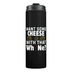 Termo ¿Quieres Queso Con Ese Vino?