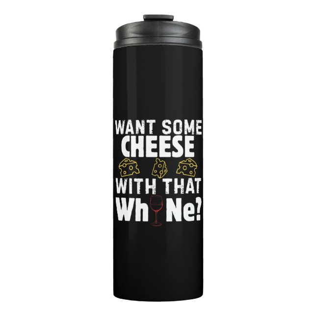 Termo ¿Quieres Queso Con Ese Vino? (Anverso)