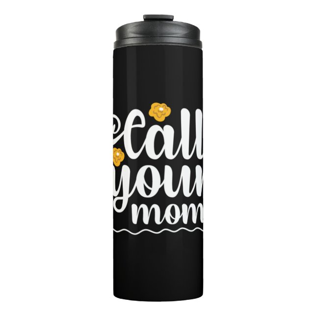 Termo Regalo de Madre Llama a Tu Mamá (Anverso)