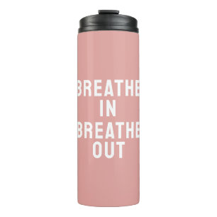 Termo Respirar En Breathe Out Motivational Cita