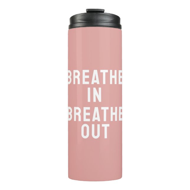 Termo Respirar En Breathe Out Motivational Cita (Anverso)