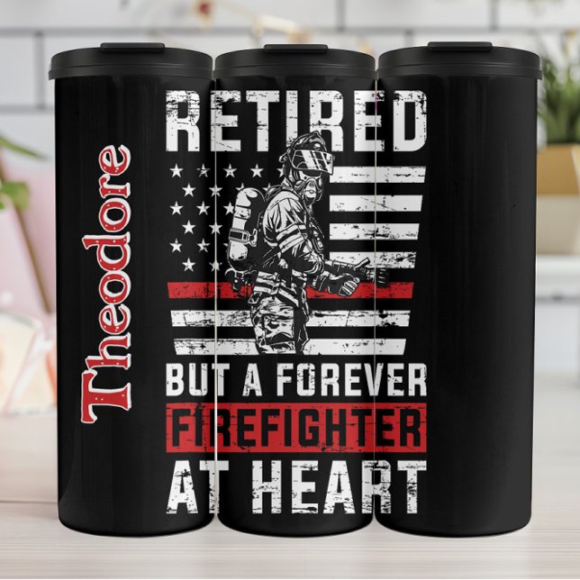 Termo Retired Firefighter Still A Hero (Subido por el creador)