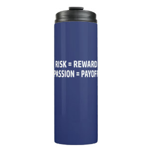 Termo Riesgo = Recompensa, Pasión = Beneficio