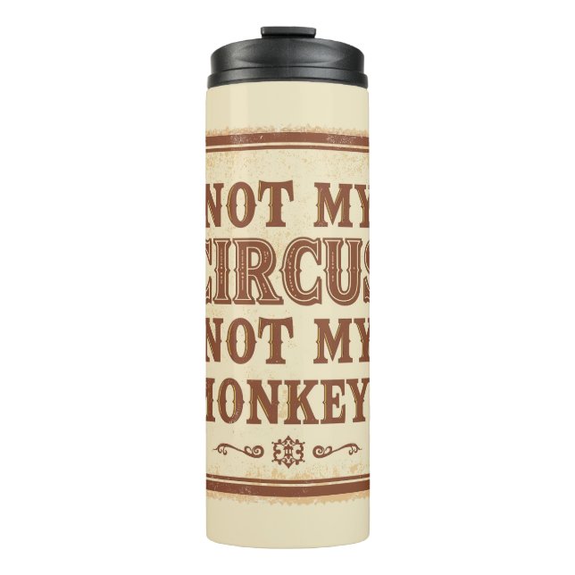 Termo Sarcástico No Es Mi Circo No Son Mis Monos (Anverso)