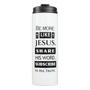 Termo Sé más como Jesús. Comparte su Palabra.