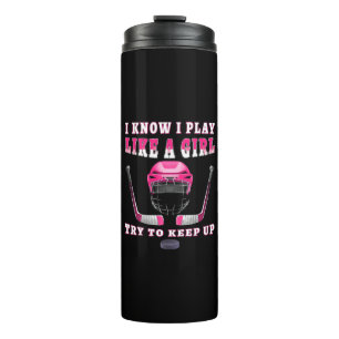 Termo Sé Que Juego Como Un Chica Intento Seguir Hockey