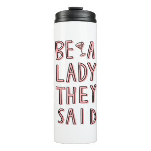 Termo Sé Una Dama Que Dijeron