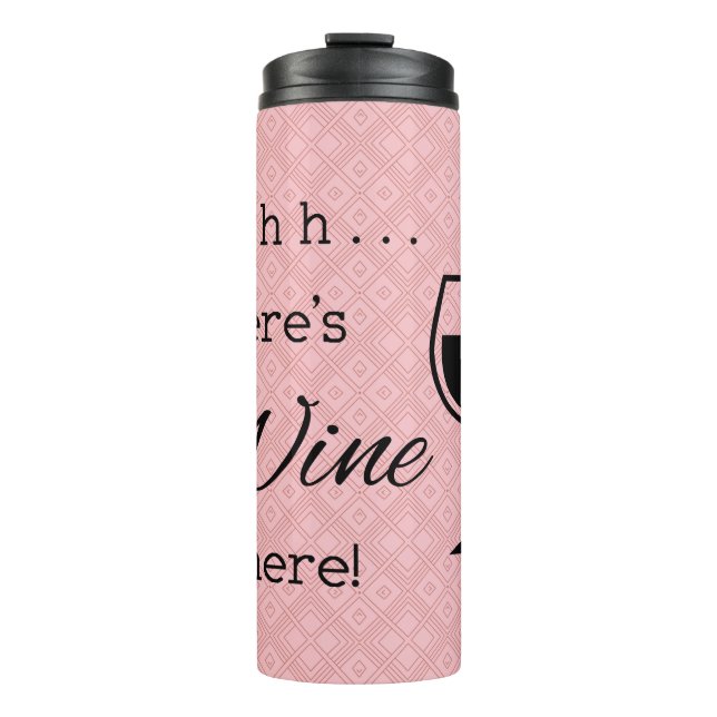 Termo Shhh hay vino aquí con estampado triángulo Rosa (Anverso)