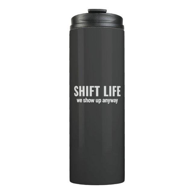 Termo SHIFT LIFE - we show up anyway | Shift Life (Anverso)