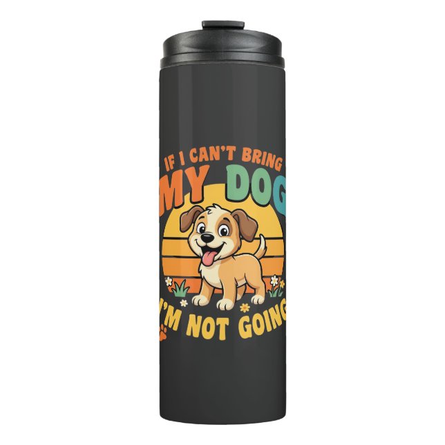 Termo Si No Puedo Traer A Mi Perro Divertido (Anverso)