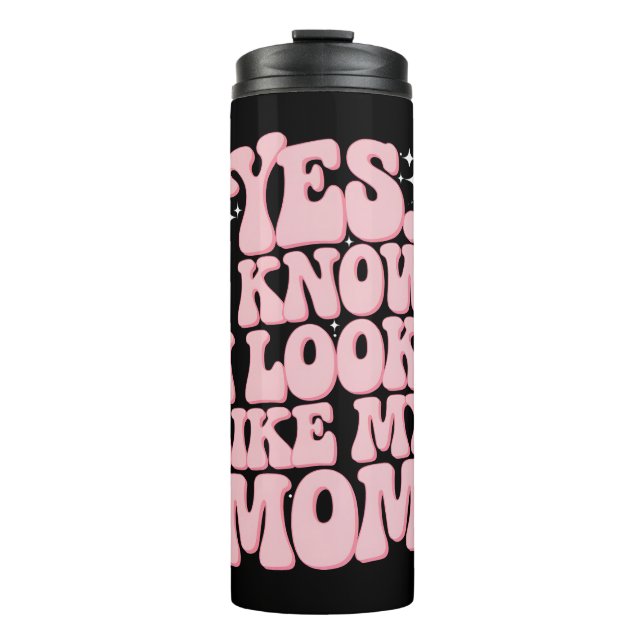 Termo Sí, sé que me parezco a mi mamá, genial Día de la  (Anverso)