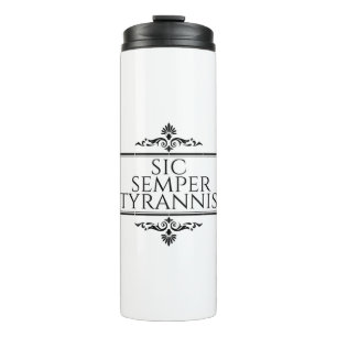 Termo Sic Semper Tyrannis