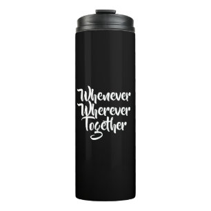 Termo Siempre, dondequiera que sea, juntos Tumbler térmi