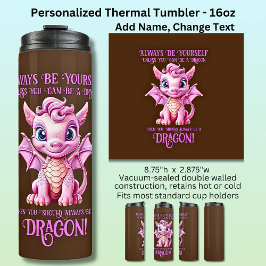 Termo ¡Siempre Sé Tú Mismo A Menos Que Puedas Ser Un DRA