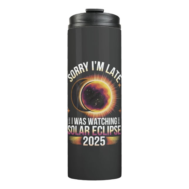 Termo Siento llegar tarde viendo el eclipse solar 2025 (Anverso)