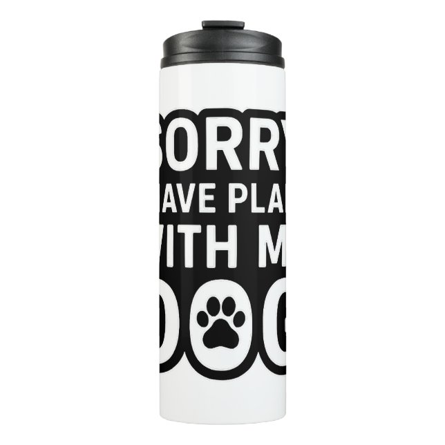 Termo Siento Tener Planes Con Mi Perro (Anverso)
