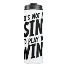 Termo Sin pecado para ganar declaración de diversión de 