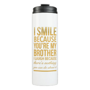 Termo Smile bro Funny birthday gifts for brothers from b