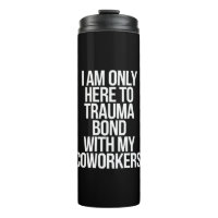 Solo Estoy Aquí Para El Trauma Bond Con Mis Trabaj