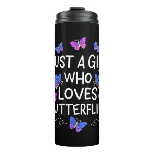 Termo Sólo un Chica que ama a la mariposa