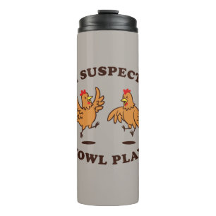 Termo Sospecho que Fowl Play